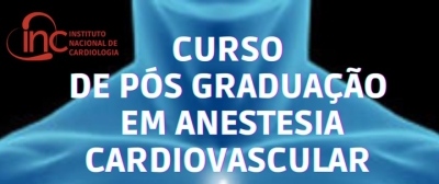 Curso de Especialização em Anestesia Cardiovascular do INC - 2022
