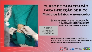 Curso de Capacitação para Inserção de Cateter Central de Inserção Periférica (PICC) - Módulos Básico e Avançado - INC